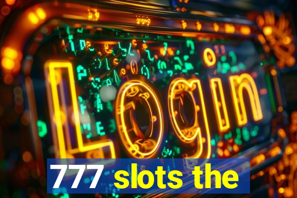 777 slots the